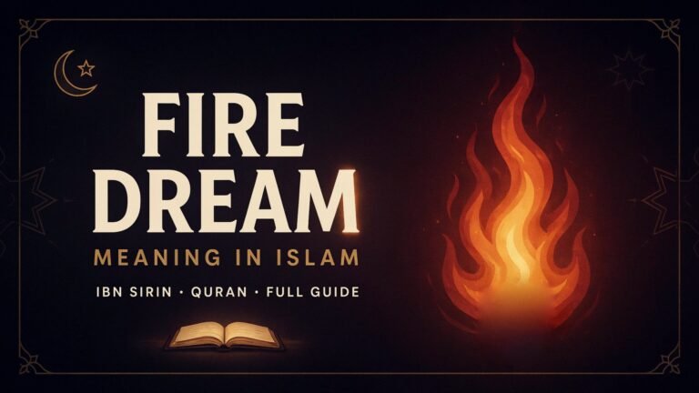 Dark-themed image with a large, stylized flame, crescent moon, and open book. Text reads: "Fire Dream Meaning in Islam – Ibn Sirin · Quran · Full Guide." Explore the significance of fire dreams in Islamic interpretation.
